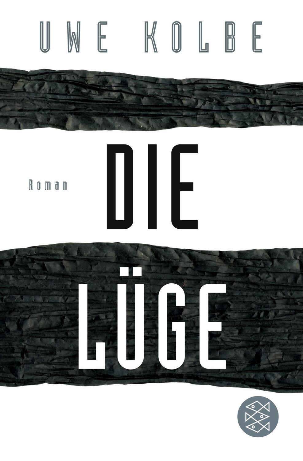 Cover: 9783596188420 | Die Lüge | Roman | Uwe Kolbe | Taschenbuch | Paperback | 384 S. | 2015