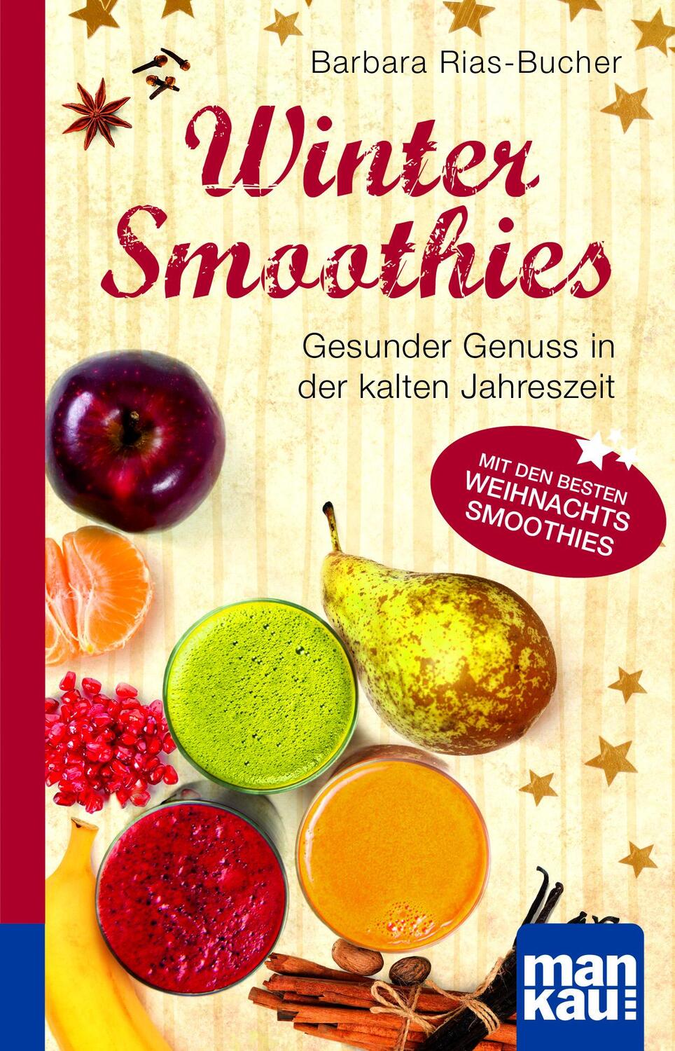 Cover: 9783863741815 | Winter-Smoothies. Kompakt-Ratgeber | Barbara Rias-Bucher | Taschenbuch