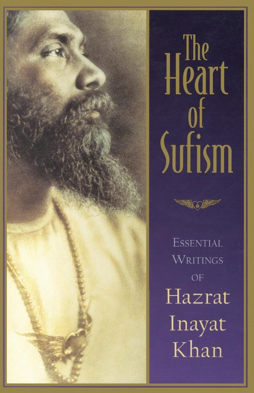 Cover: 9781570624025 | The Heart of Sufism | Essential Writings of Hazrat Inayat Khan | Buch