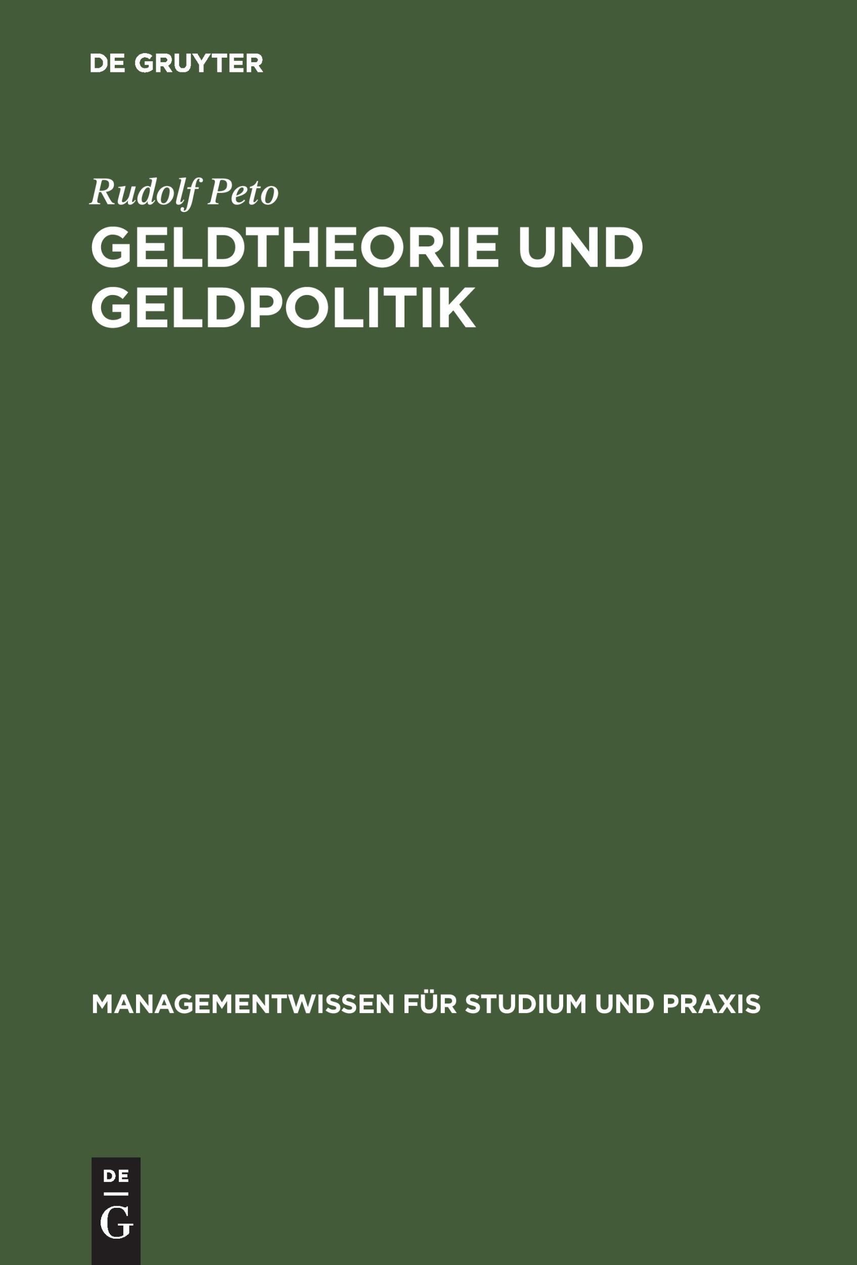 Cover: 9783486259643 | Geldtheorie und Geldpolitik | Rudolf Peto | Buch | 247 S. | Deutsch