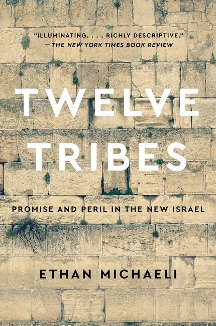 Cover: 9780062688866 | Twelve Tribes | Promise and Peril in the New Israel | Ethan Michaeli