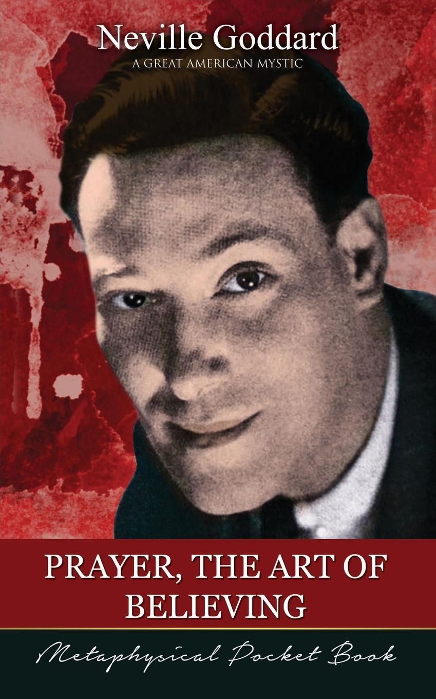 Cover: 9781941489260 | Prayer, The Art of Believing ( Metaphysical Pocket Book ) | Goddard