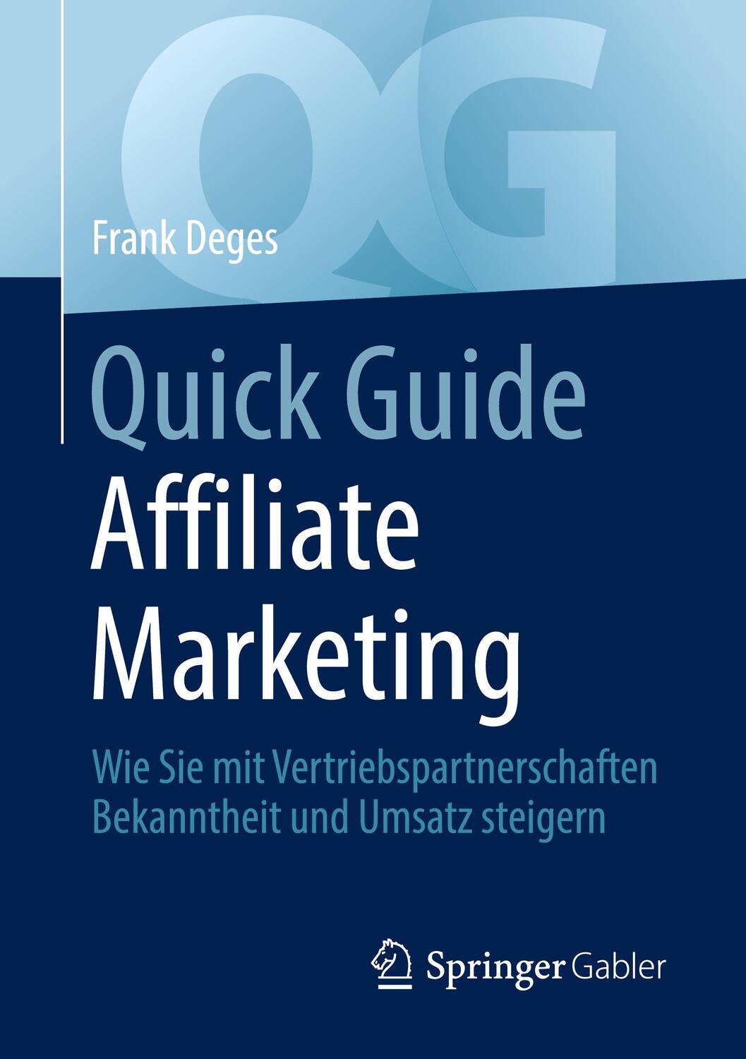 Cover: 9783658303242 | Quick Guide Affiliate Marketing | Frank Deges | Taschenbuch | Deutsch