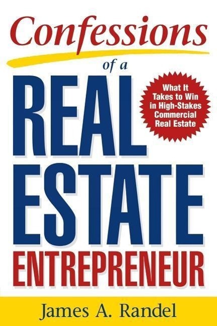 Cover: 9780071467933 | Confessions of a Real Estate Entrepreneur: What It Takes to Win in...
