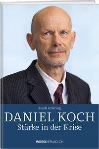 Cover: 9783039220656 | Daniel Koch | Stärke in der Krise | Ruedi/Koch, Daniel Grüring | Buch