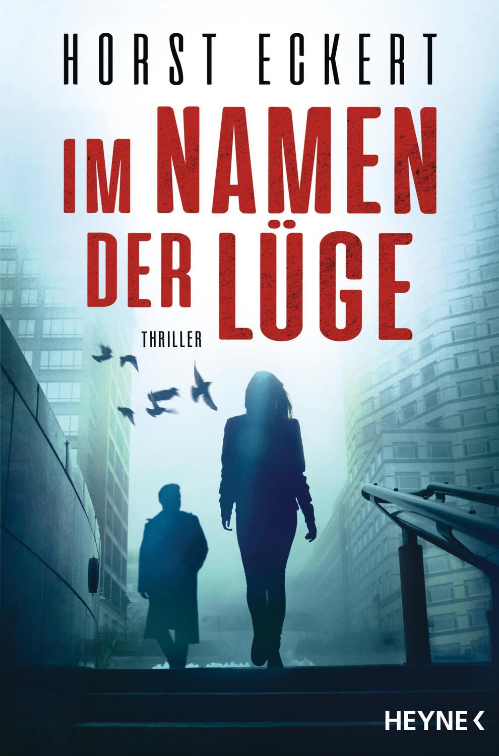 Cover: 9783453439665 | Im Namen der Lüge | Thriller | Horst Eckert | Taschenbuch | 576 S.