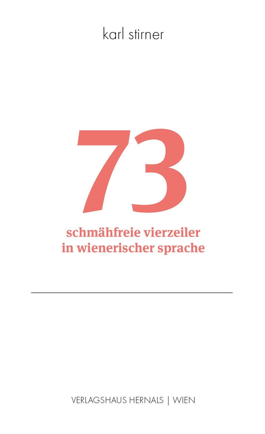 Cover: 9783903442481 | 73 | schmähfreie vierzeiler in wienerischer sprache | Karl Stirner