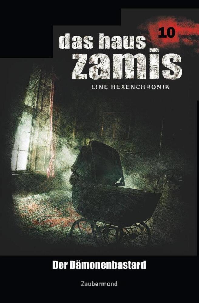 Cover: 9783962372101 | Das Haus Zamis 10 - Der Dämonenbastard | Ernst Vlcek (u. a.) | Buch