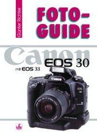 Cover: 9783889551276 | Canon EOS 30 | Mit EOS 33 | Günter Richter | FotoGuide | Deutsch