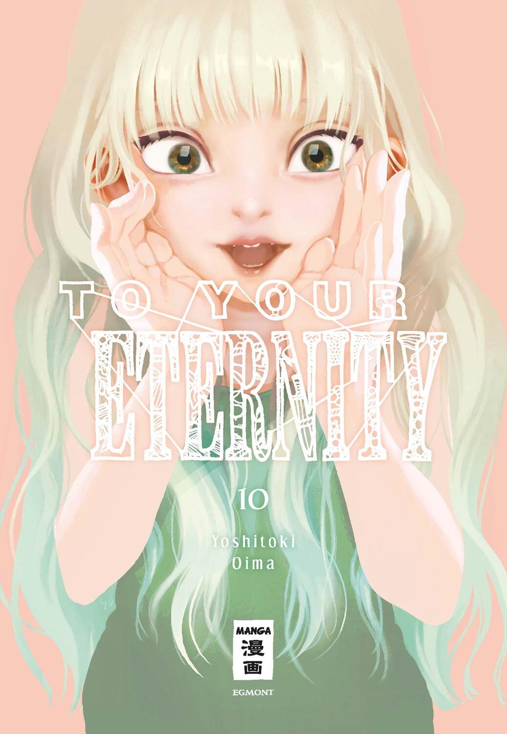 Cover: 9783770425525 | To Your Eternity 10 | Yoshitoki Oima | Taschenbuch | Deutsch | 2020
