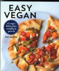 Cover: 9781743365250 | Easy Vegan | 140 Delicious and Inspiring Recipes | Sue Quinn | Buch