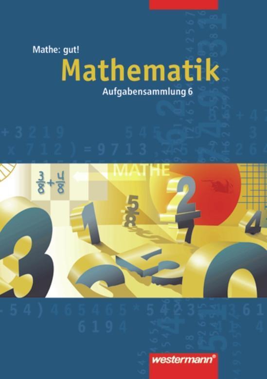 Cover: 9783141227260 | Mathe: gut 6! Aufgabensammlung. Mathematik | Taschenbuch | Deutsch