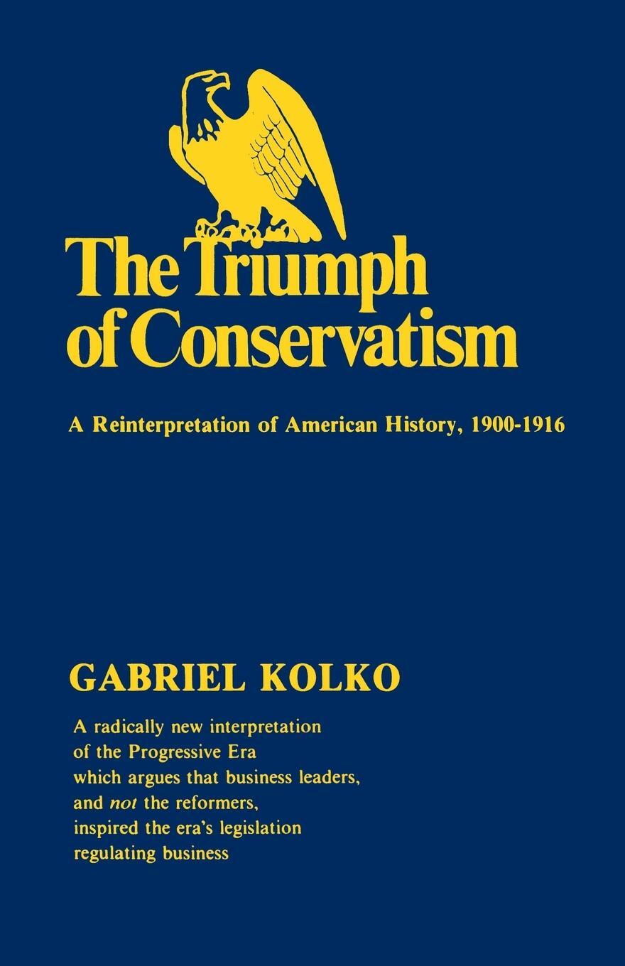 Cover: 9780029166505 | The Triumph of Conservatism | Gabriel Kolko | Taschenbuch | Paperback