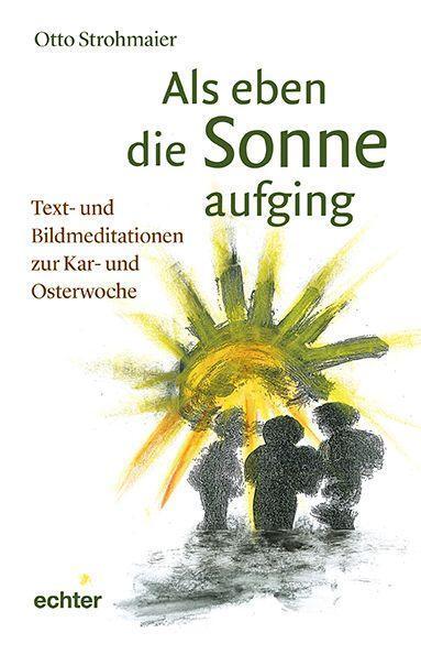 Cover: 9783429057213 | Als eben die Sonne aufging | Otto Strohmaier | Buch | Deutsch | 2022