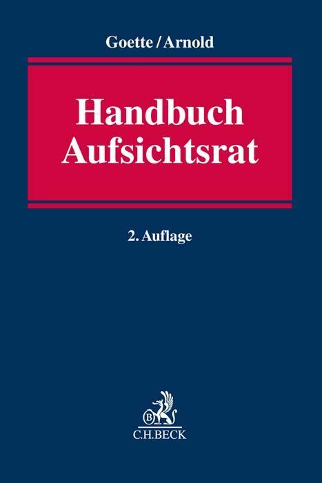 Cover: 9783406793042 | Handbuch Aufsichtsrat | Wulf Goette (u. a.) | Buch | 1500 S. | Deutsch