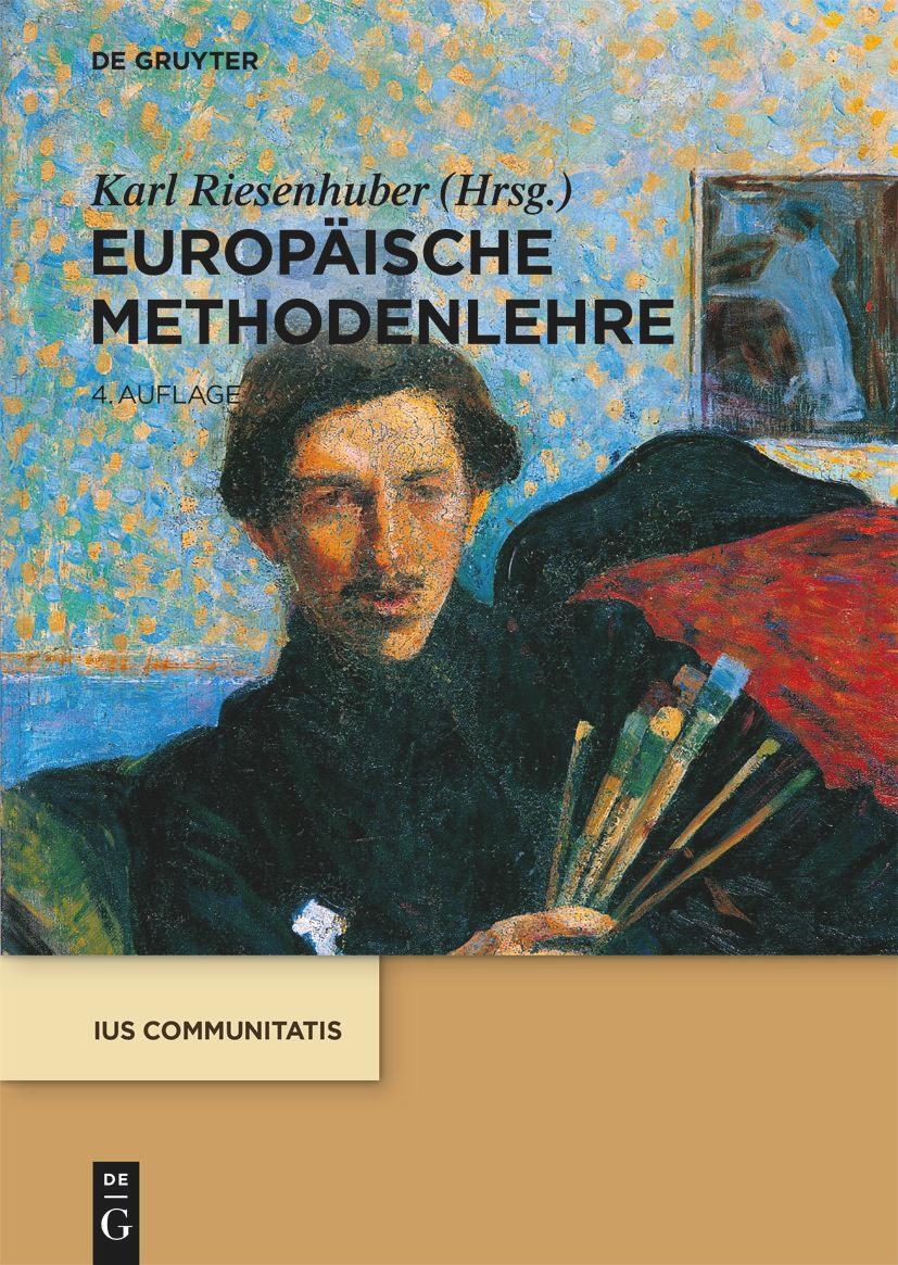 Cover: 9783110613780 | Europäische Methodenlehre | Karl Riesenhuber | Buch | LVIII | Deutsch