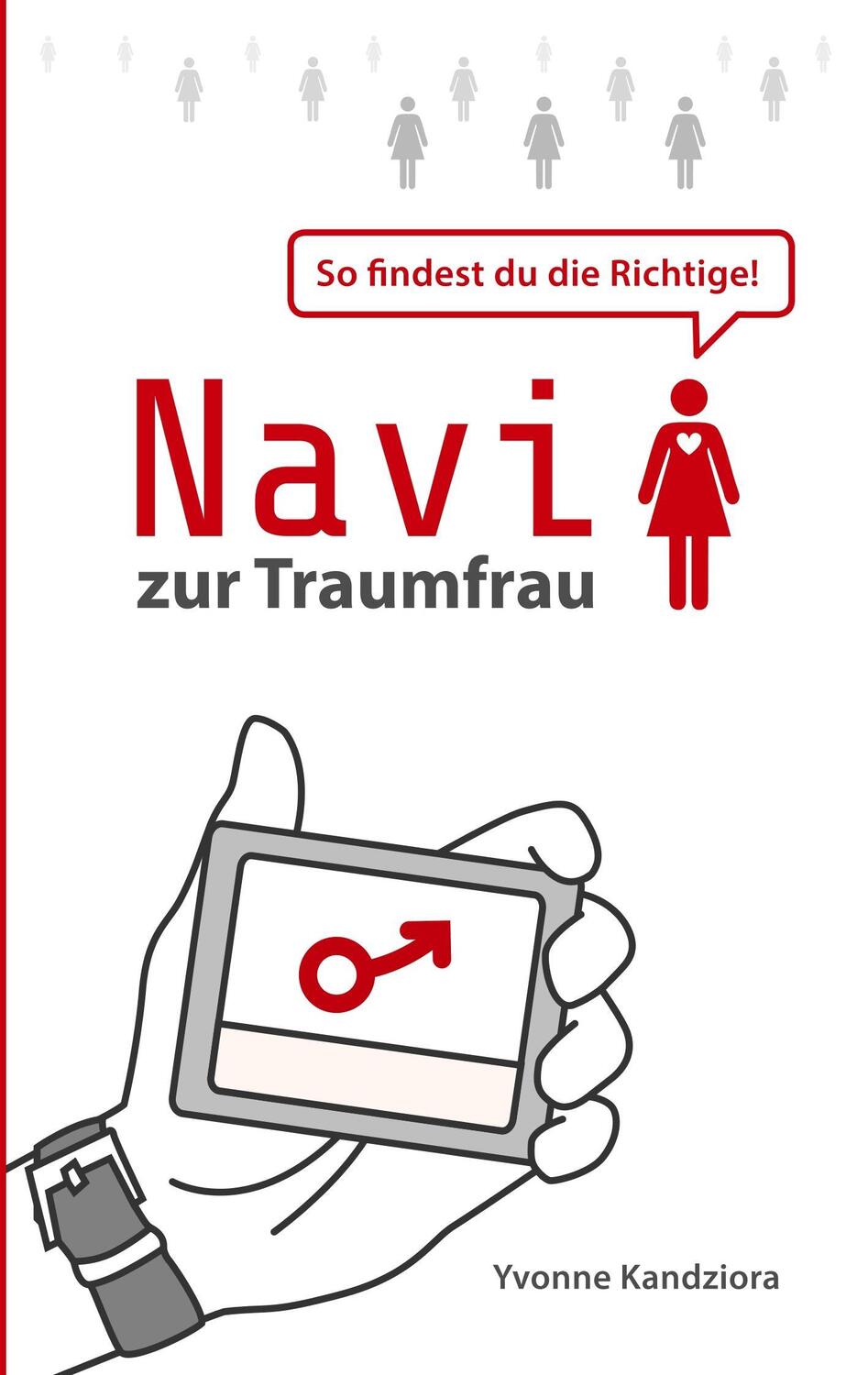 Cover: 9783746035857 | Navi zur Traumfrau | So findest du die Richtige | Yvonne Kandziora