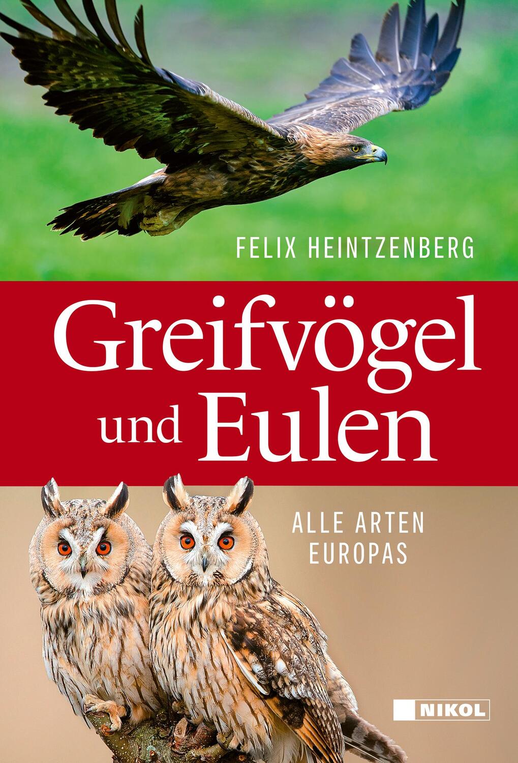 Cover: 9783868207521 | Greifvögel und Eulen | Alle Arten Europas | Felix Heintzenberg | Buch