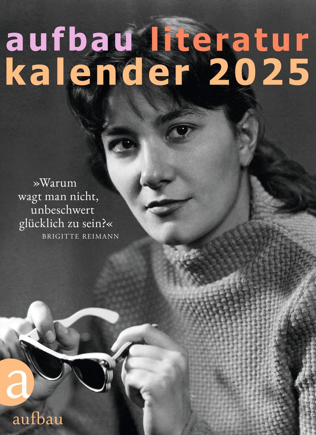 Cover: 9783351042202 | Aufbau Literatur Kalender 2025 | 58. Jahrgang | Thomas Böhm (u. a.)
