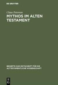 Cover: 9783110088137 | Mythos im Alten Testament | Claus Petersen | Buch | ISSN | XVIII