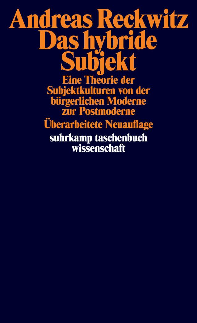 Cover: 9783518298947 | Das hybride Subjekt | Andreas Reckwitz | Taschenbuch | 709 S. | 2020