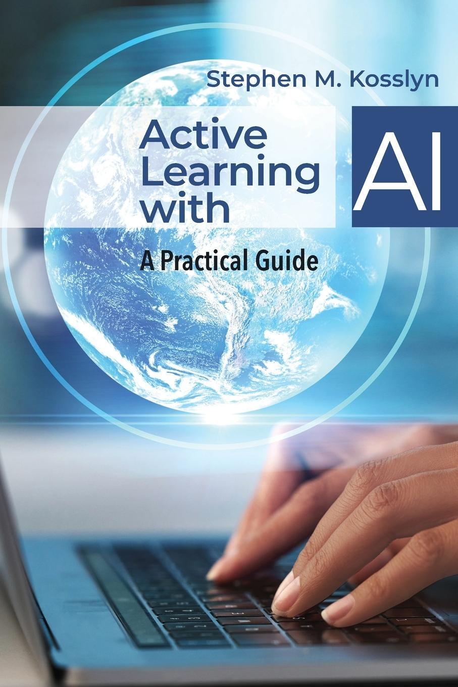 Cover: 9798989214006 | Active Learning with AI | A Practical Guide | Stephen M Kosslyn | Buch