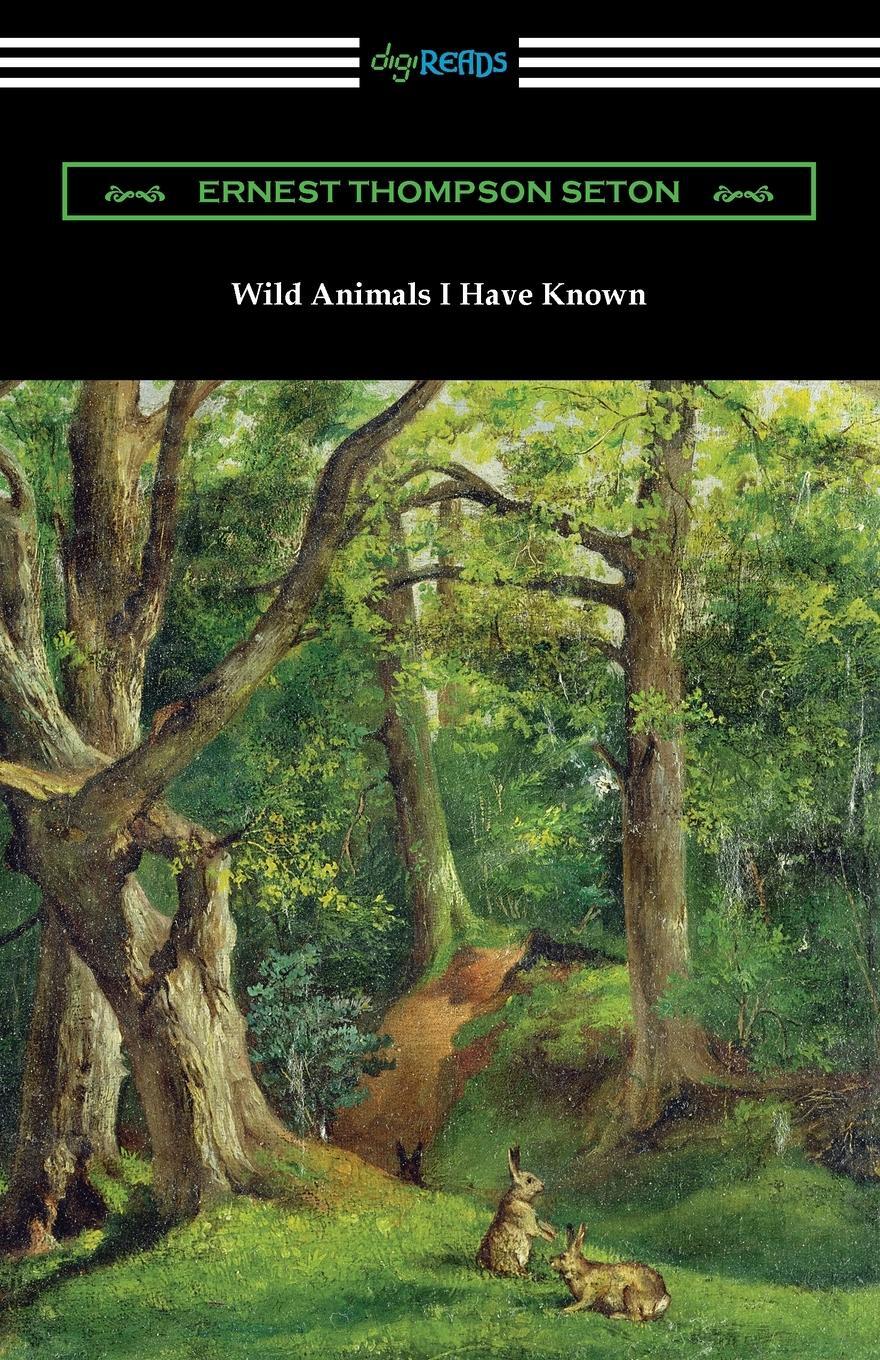 Cover: 9781420981384 | Wild Animals I Have Known | Ernest Thompson Seton | Taschenbuch | 2022