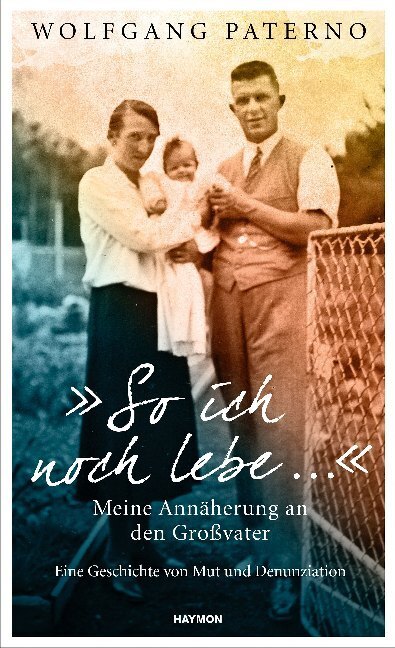 Cover: 9783709972892 | "So ich noch lebe ..." | Wolfgang Paterno | Buch | 304 S. | Deutsch