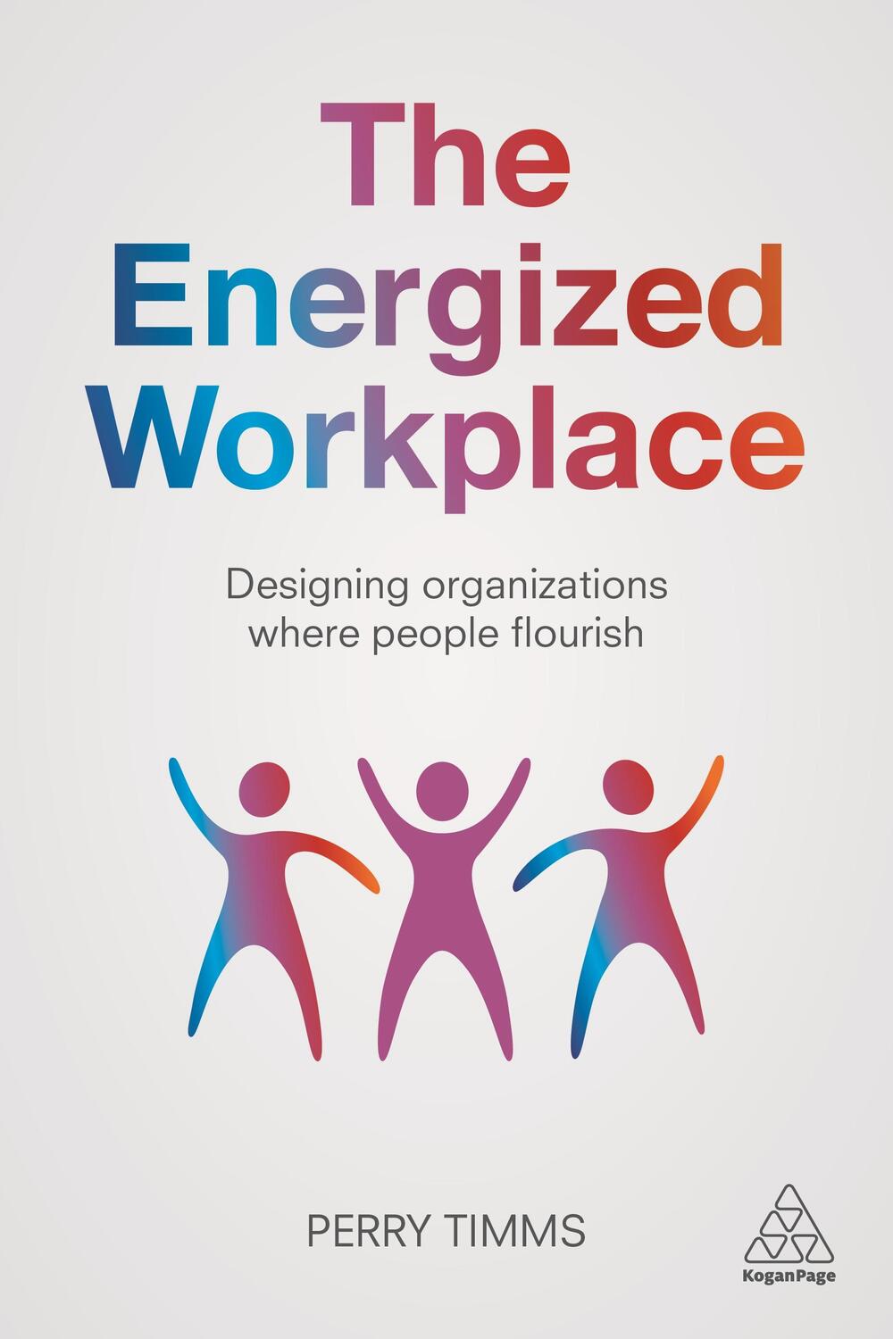 Cover: 9780749498665 | The Energized Workplace | Perry Timms | Taschenbuch | Englisch | 2020