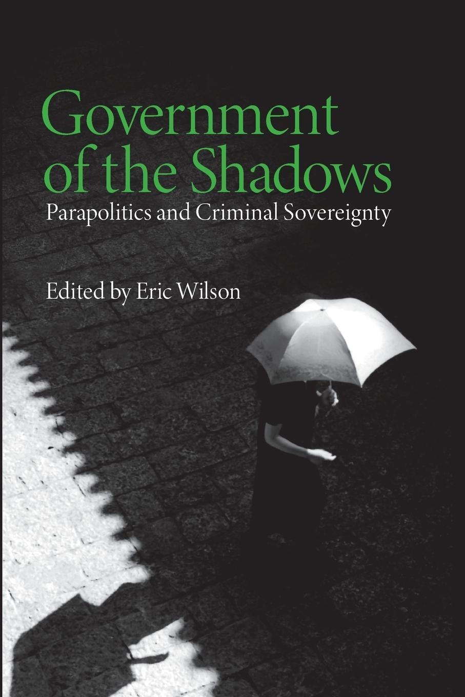 Cover: 9780745326238 | Government of the Shadows | Parapolitics and Criminal Sovereignty