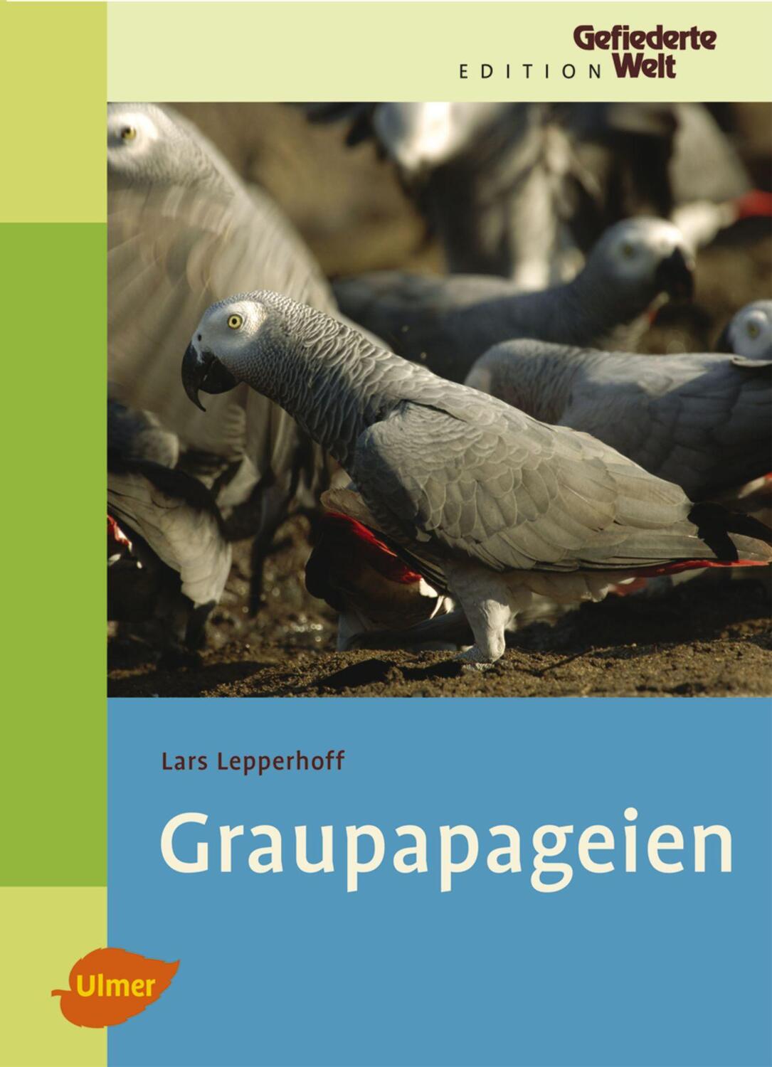 Cover: 9783800151752 | Graupapageien | Lars Lepperhoff | Buch | Edition Gefiederte Welt