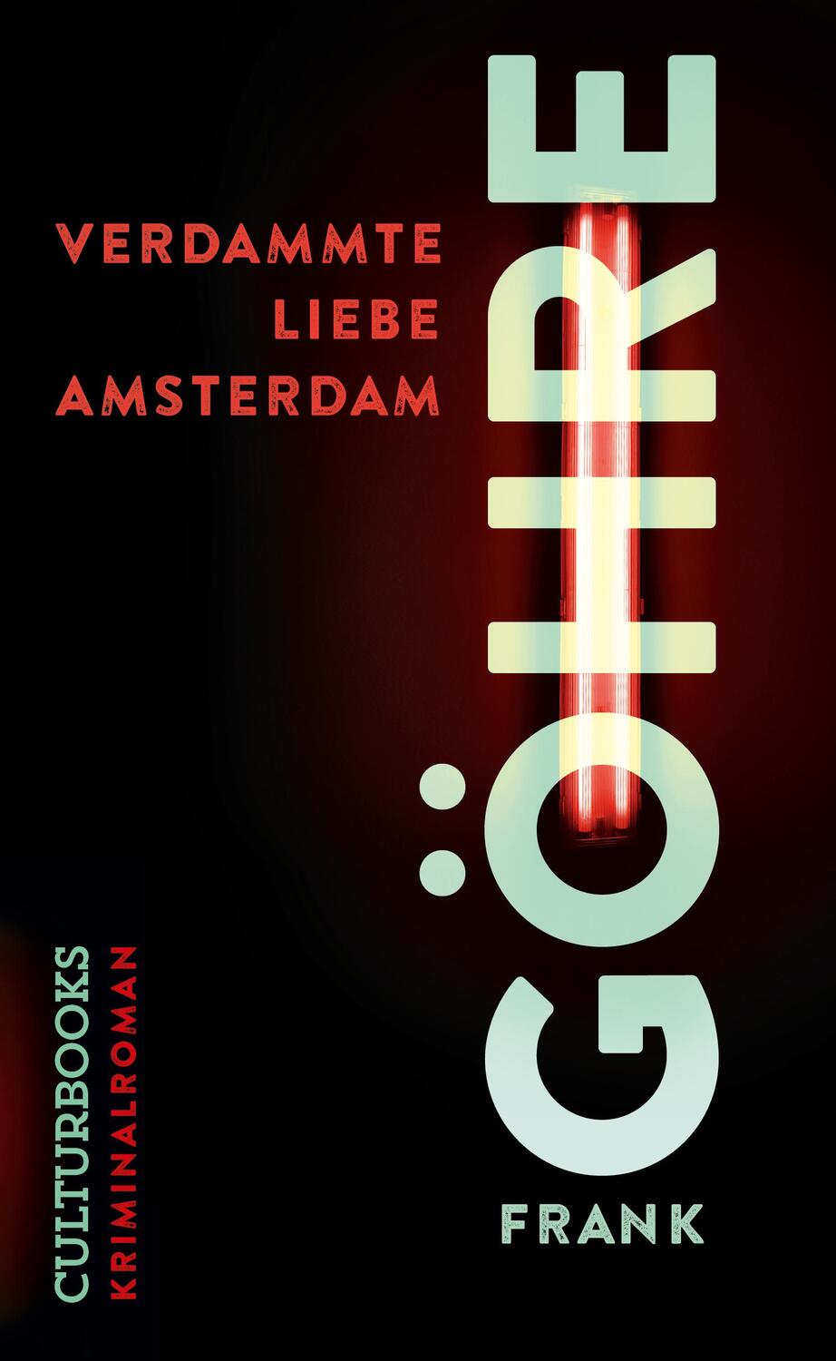 Cover: 9783959881470 | Verdammte Liebe Amsterdam | Frank Göhre | Taschenbuch | Deutsch | 2020