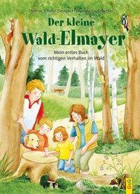 Cover: 9783707422917 | Der kleine Wald-Elmayer | Thomas Schäfer-Elmayer | Buch | 32 S. | 2019