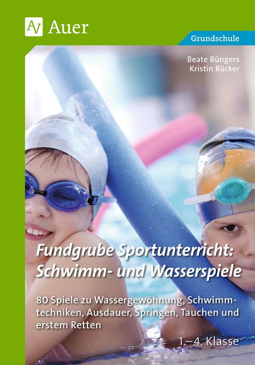 Cover: 9783403076742 | Fundgrube Sportunterricht Schwimm- & Wasserspiele | Büngers (u. a.)