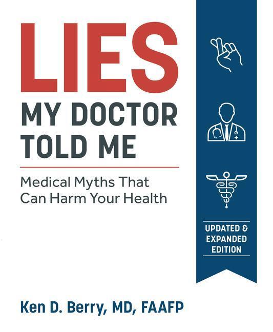 Cover: 9781628603781 | Lies My Doctor Told Me | Medical Myths That Can Harm Your Health