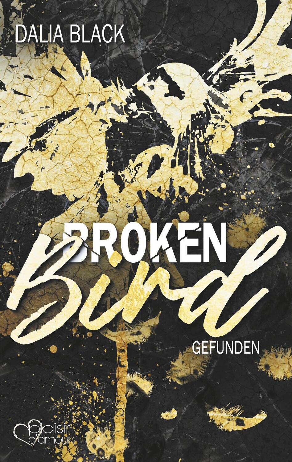 Cover: 9783864954153 | Broken Bird: Gefunden | Dalia Black | Taschenbuch | Paperback | 2019