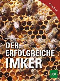 Cover: 9783702020927 | Der erfolgreiche Imker | Rudolf Moosbeckhofer (u. a.) | Buch | 206 S.
