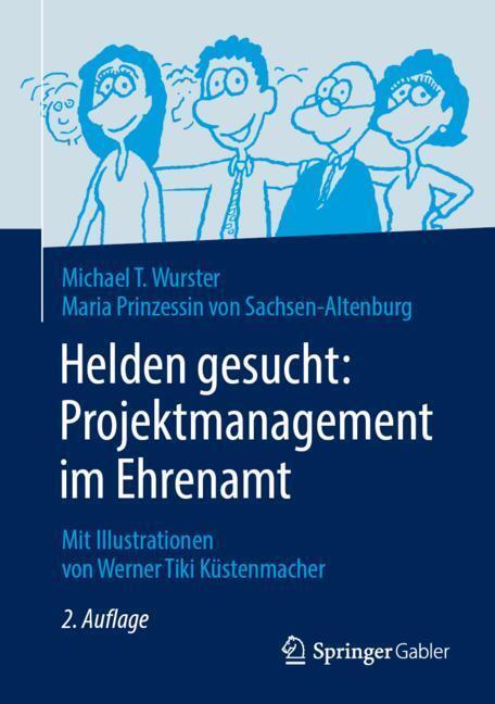 Cover: 9783662579732 | Helden gesucht: Projektmanagement im Ehrenamt | Wurster (u. a.) | Buch