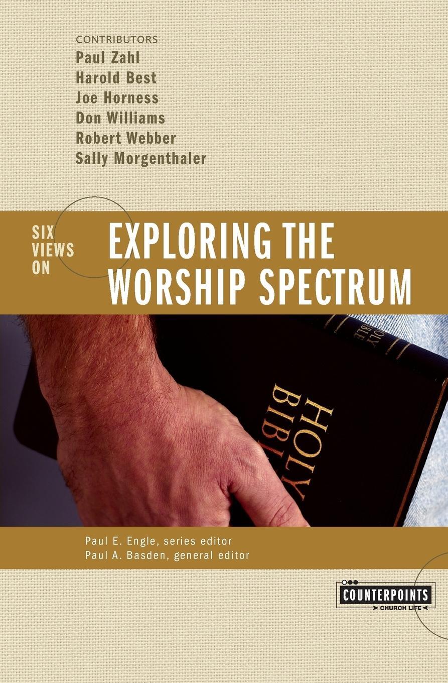 Cover: 9780310247593 | Exploring the Worship Spectrum | 6 Views | Stanley N. Gundry | Buch