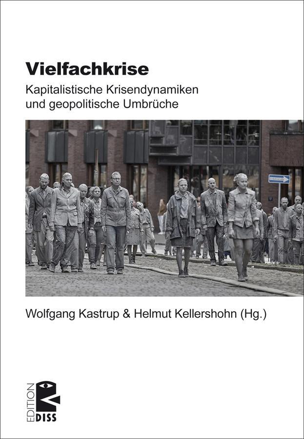 Cover: 9783897717824 | Vielfachkrise | Helmut Kellershohn (u. a.) | Taschenbuch | 272 S.