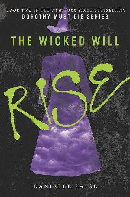 Cover: 9780062280718 | The Wicked Will Rise | Danielle Paige | Taschenbuch | Dorothy Must Die