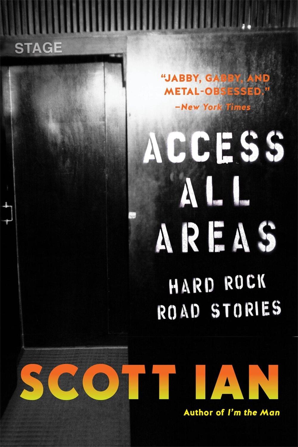 Cover: 9780306825231 | Access All Areas | Stories from a Hard Rock Life | Scott Ian | Buch
