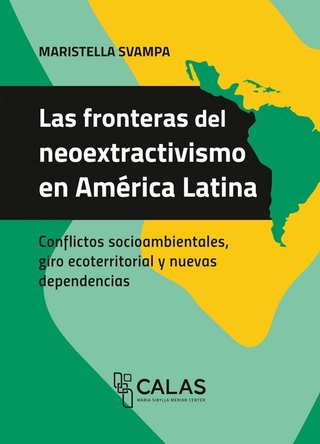 Cover: 9783837645262 | Las fronteras del neoextractivismo en América Latina | Svampa | Buch