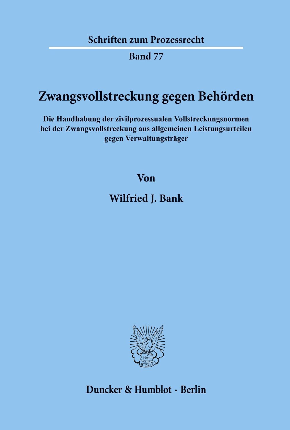 Cover: 9783428052608 | Zwangsvollstreckung gegen Behörden. | Wilfried J. Bank | Taschenbuch