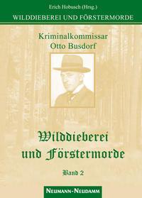 Cover: 9783788812515 | Wilddieberei und Förstermorde 2 | Erich Hobusch | Buch | Deutsch