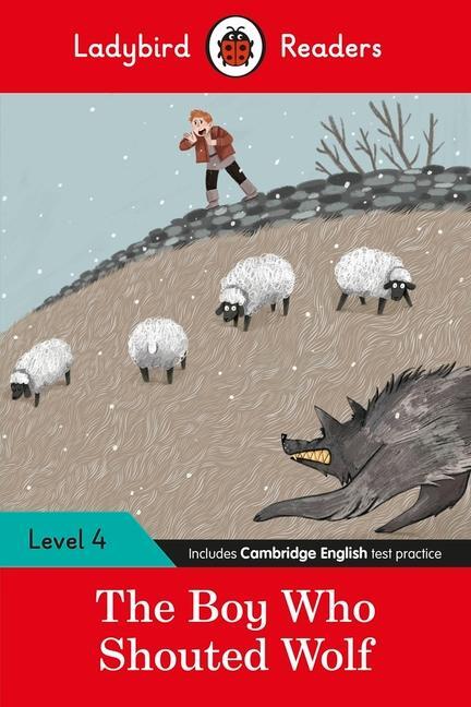 Cover: 9780241475553 | Ladybird Readers Level 4 - The Boy Who Shouted Wolf (ELT Graded...
