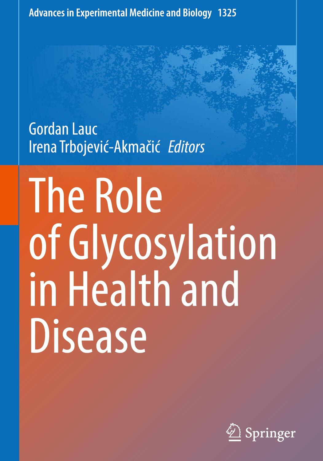Cover: 9783030701147 | The Role of Glycosylation in Health and Disease | Buch | XXV | 2021