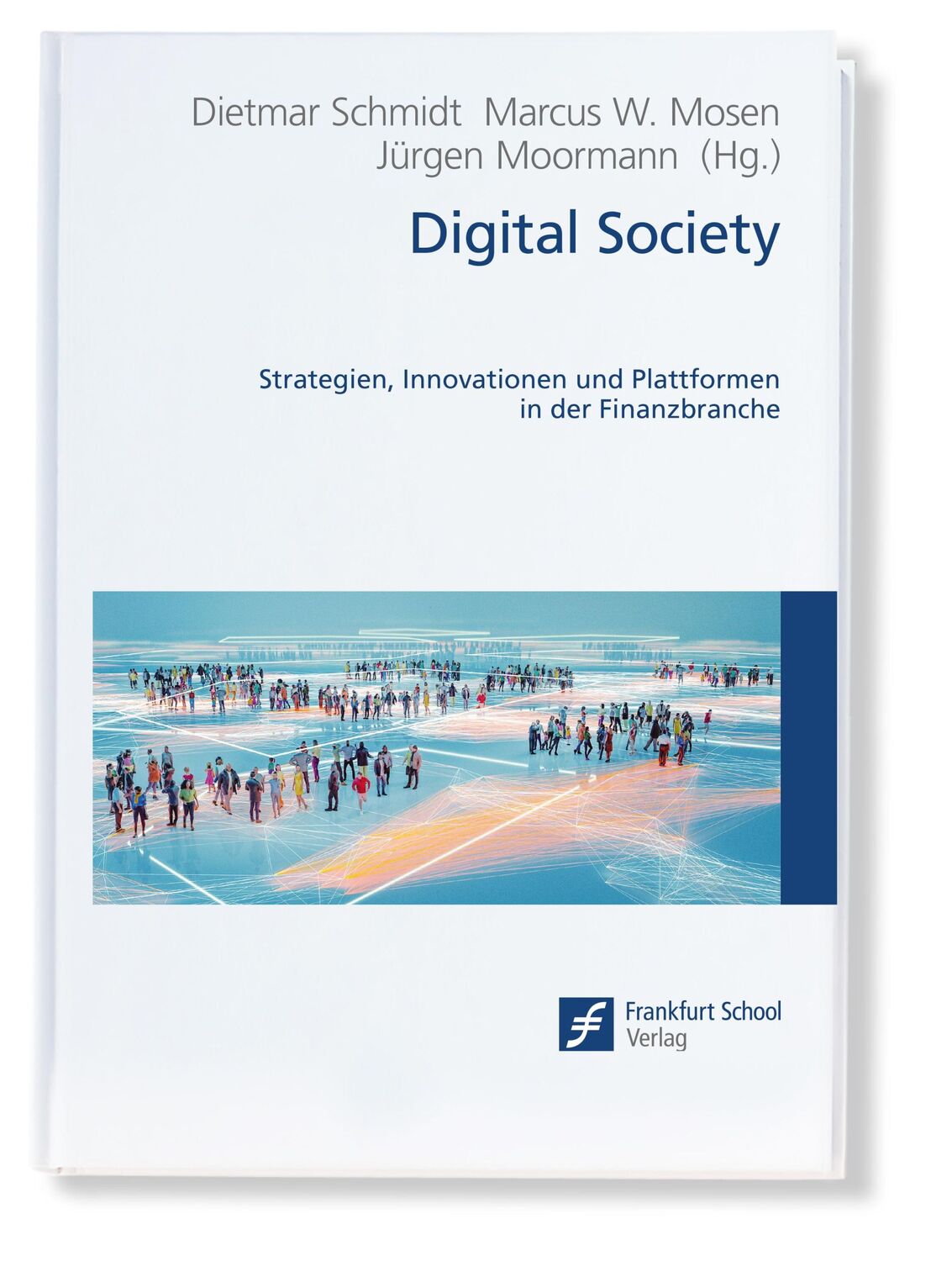 Cover: 9783956472169 | Digital Society | Jürgen Moormann (u. a.) | Buch | Deutsch | 2024