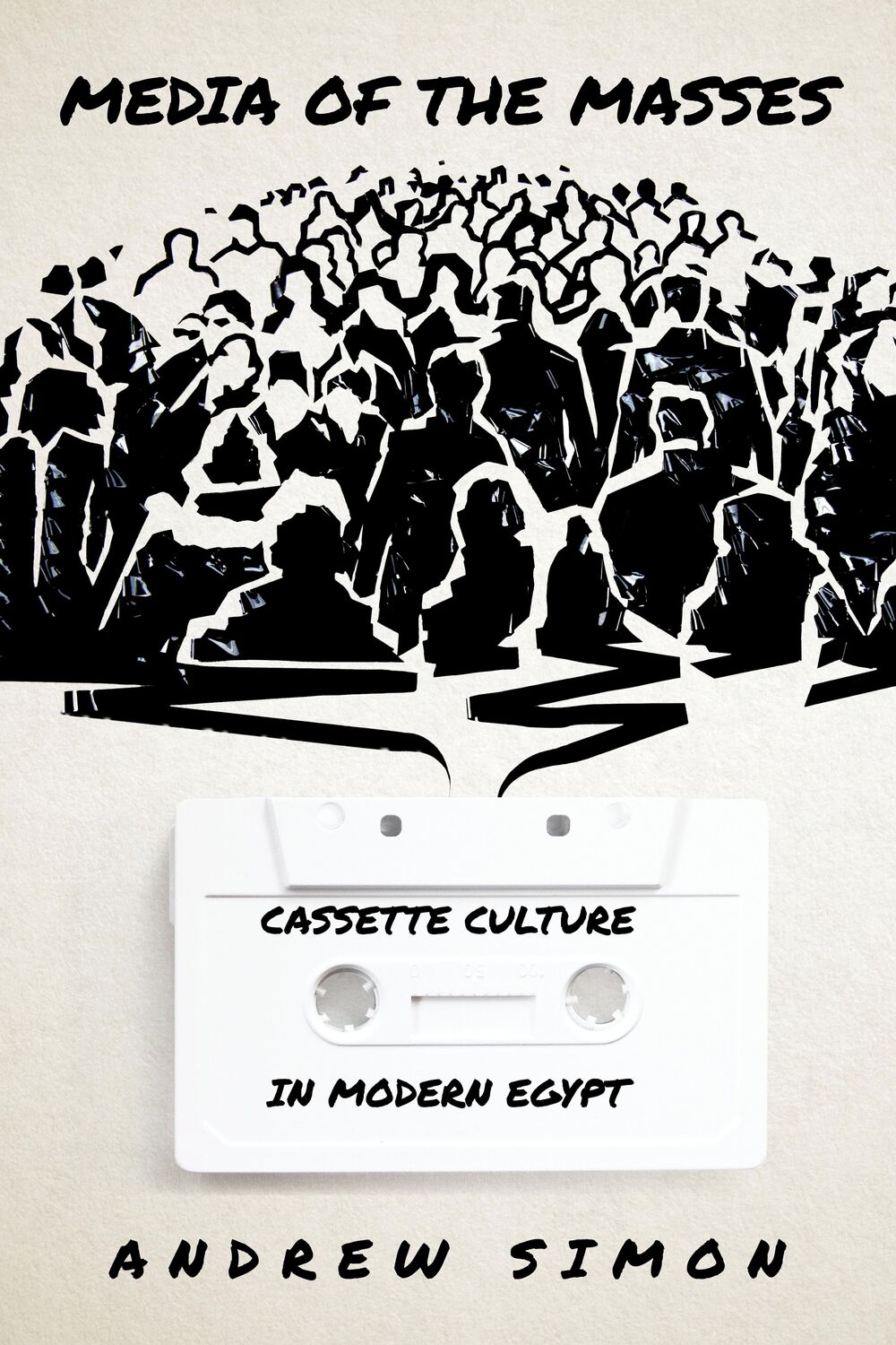 Cover: 9781503631441 | Media of the Masses | Cassette Culture in Modern Egypt | Andrew Simon