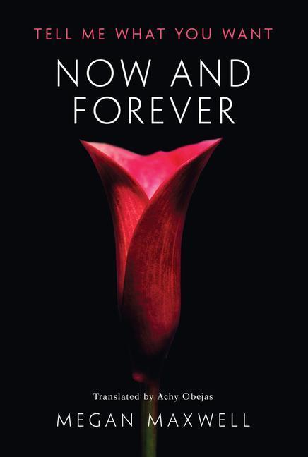 Cover: 9781542044837 | Now and Forever | Megan Maxwell | Taschenbuch | Tell Me What You Want